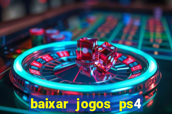 baixar jogos ps4 pkg pt-br